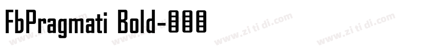 FbPragmati Bold字体转换